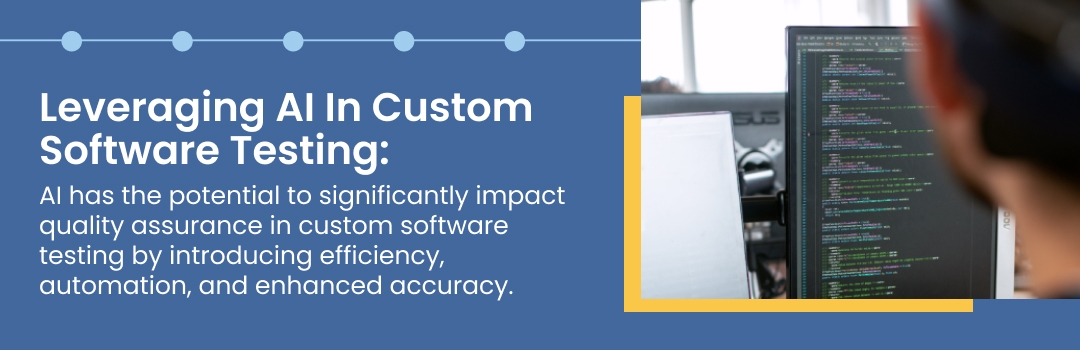 Leveraging AI In Custom Software Testing
